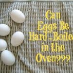 Hard-Boiled Eggs in the Oven? Yes, you can! It's easy!