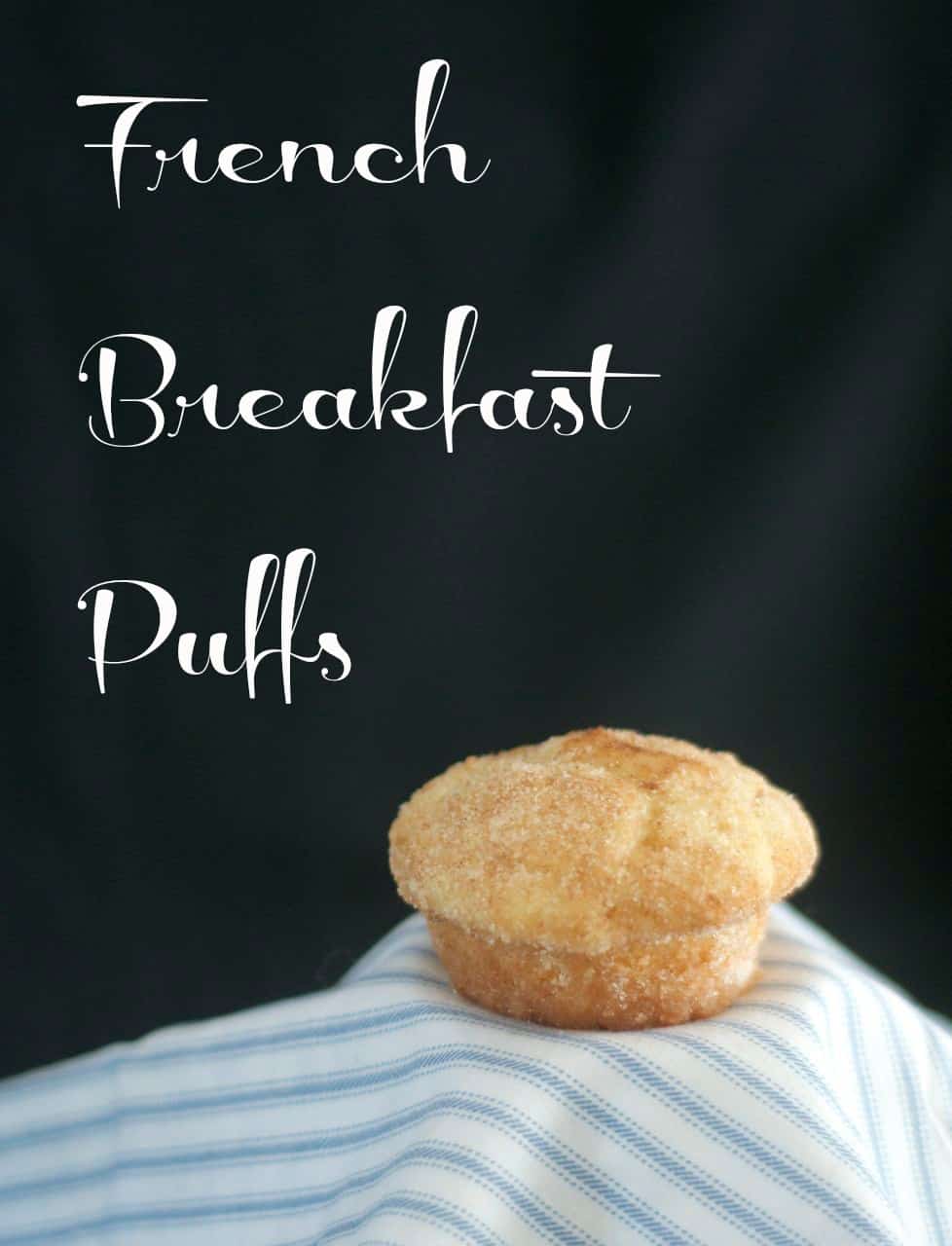 These French Breakfast Puffs are delicious breakfast muffin made extra-special after baking when they're dipped in butter and coated in cinnamon sugar.