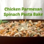 Chicken Parmesan Spinach Pasta Bake - a delicious new twist on an old favorite!