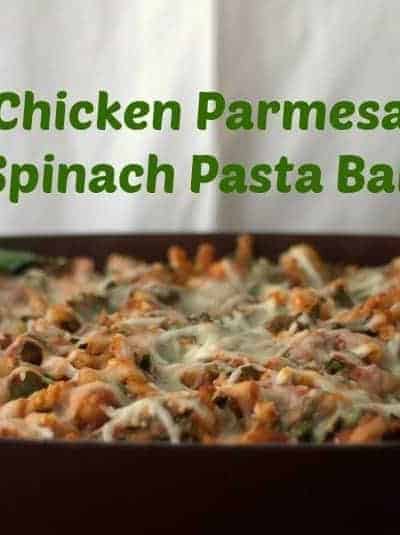 Chicken Parmesan Spinach Pasta Bake - a delicious new twist on an old favorite!