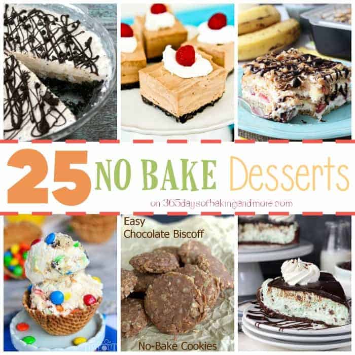 25 No Bake Desserts - 365 Days of Baking & More