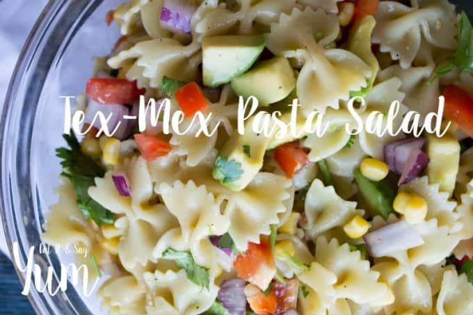 Tex-Mex Pasta Salad- full of fresh flavors and the perfect side dish