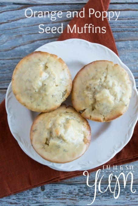 Orange Poppy Seed Muffins, from Eat It and Say Yum