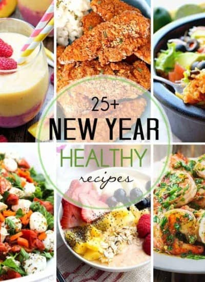 More than 25 healthy recipes to get you started in the New Year or before!