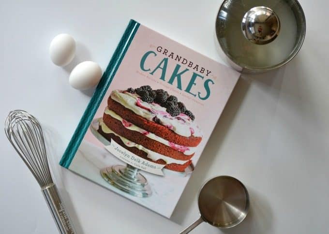 Grandbaby Cakes - Modern Recipes, Vintage Charm, Soulful Memories. A cookbook by Jocelyn Delk Adams