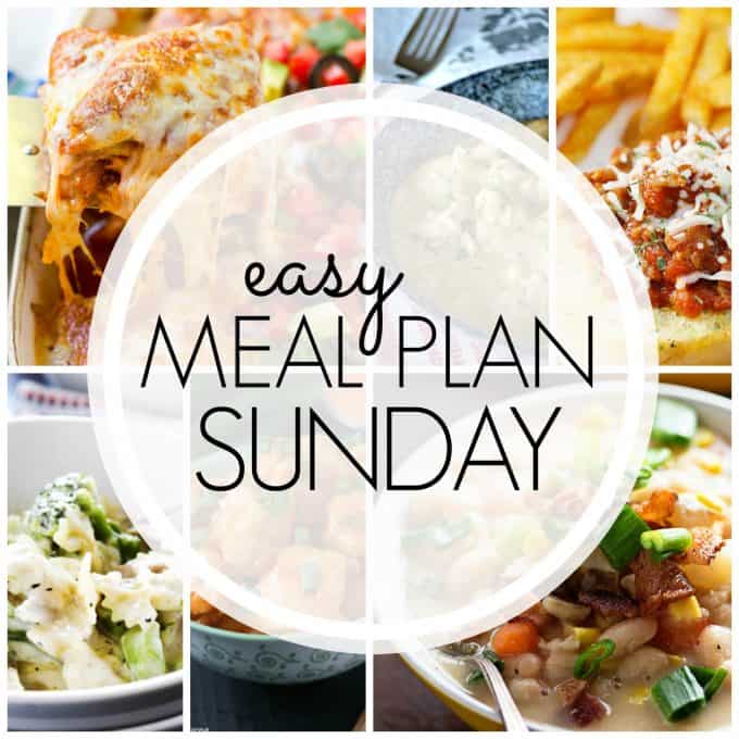 With Easy Meal Plan Sunday Week 74 - six dinners, two desserts and a breakfast recipe will help you remove the guesswork from this week's meal planning.