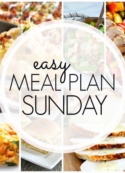 With Easy Meal Plan Sunday Week 74 - six dinners, two desserts and a breakfast recipe will help you remove the guesswork from this week's meal planning.