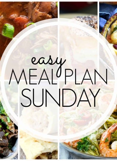 With Easy Meal Plan Sunday Week 77 - six dinners, two desserts and a breakfast recipe will help you remove the guesswork from this week's meal planning.
