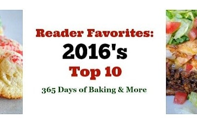 Here are the Reader Favorites: 2016's Top 10. I'm excited to bring you a compilation of the recipes you most enjoyed this past year.