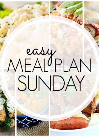 With Easy Meal Plan Sunday Week 81 - six dinners, two desserts and a breakfast recipe will help you remove the guesswork from this week's meal planning.