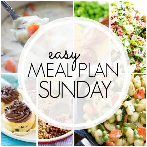 With Easy Meal Plan Sunday Week 93 - six dinners, two desserts, and a breakfast will help get the week's meal planning done quickly!