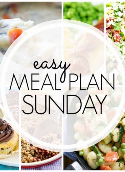 With Easy Meal Plan Sunday Week 93 - six dinners, two desserts, and a breakfast will help get the week's meal planning done quickly!