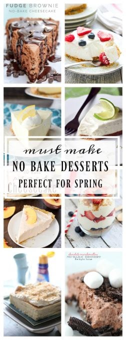 The weather's getting warmer and these 25 Must-Make No Bake Desserts for Spring are popular! Why turn the oven on when you can make these delicious treats?