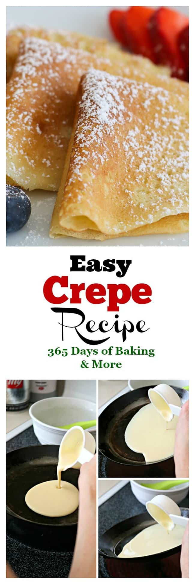 This Easy Sweet Crepe Recipe is made with flour, eggs, milk and a little sugar. These thin French crepes or pancakes can be enjoyed a variety of ways.