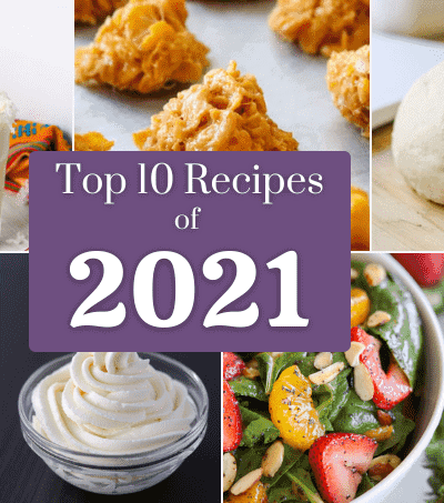 Top Recipes of 2021 on 365 Days of Baking and More