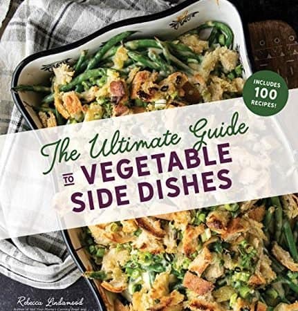 The Ultimate Guide to Vegetable Side Dishes