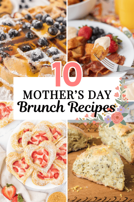 Pictures of 4 brunch recipes to include in a Mother's Day Brunch.
